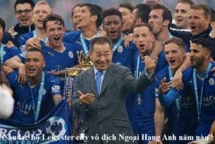 cau-lac-bo-leicester-city-vo-dich-ngoai-hang-anh-nam-nao